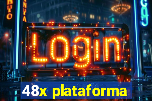 48x plataforma